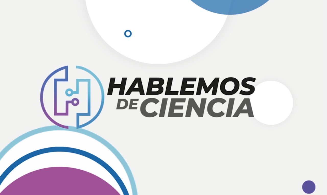 Hablemos de Ciencia